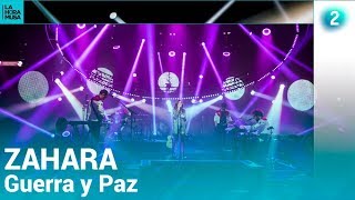 ZAHARA | Guerra y Paz | Especial La Hora Musa, 2019 | La 2