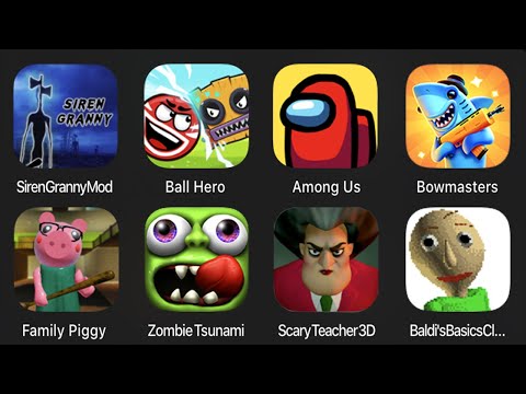 Siren Head Granny,Ball Hero,Bowmasters,Piggy Baldi School,Zombie Tsunami,Scary Teacher 3D,Baldi's,..