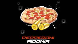 Aidonia - Pepperoni - October 2016