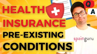 Navigating pre-existing conditions and health insurance in Spain