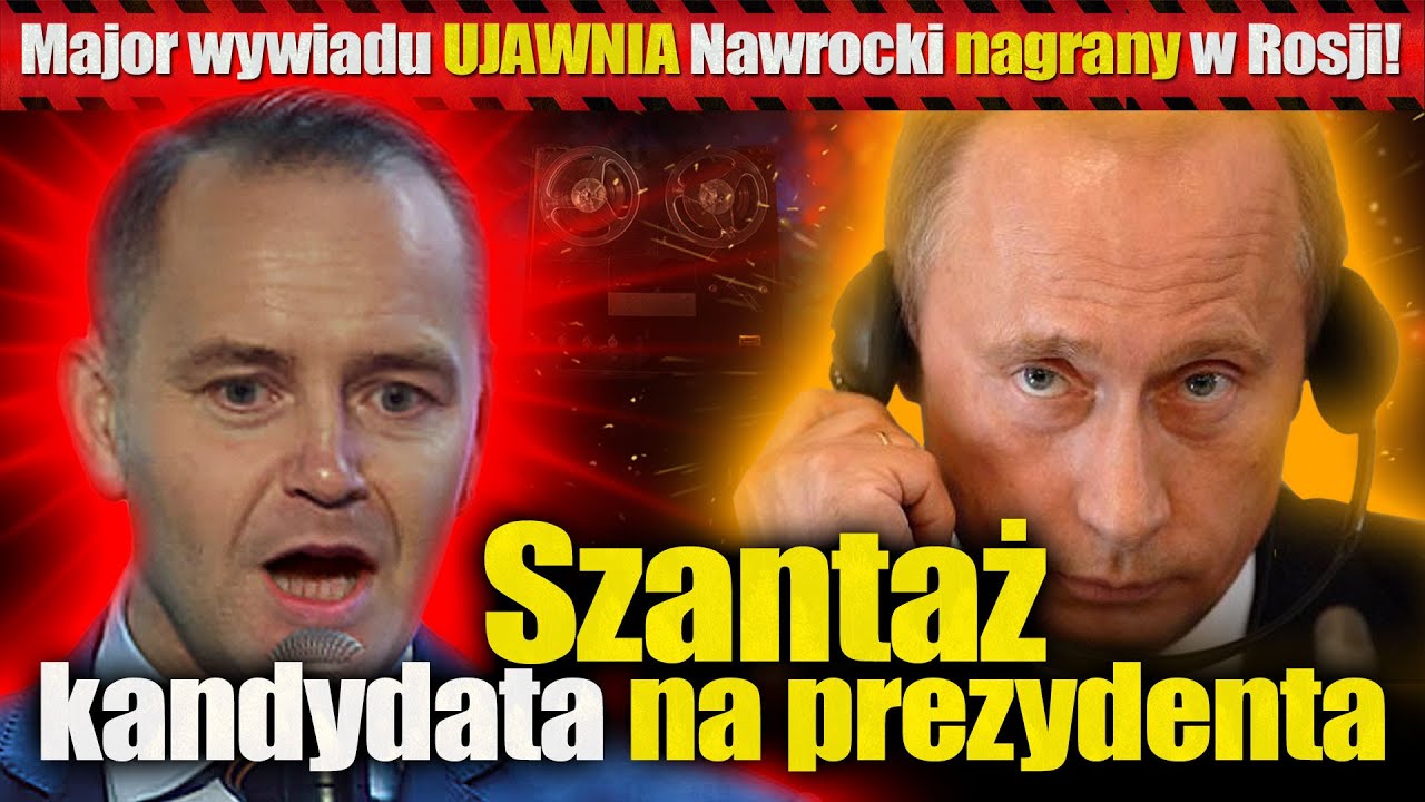 Nawrocki został nagrany w Rosji! Mjr wywiadu Robert Cheda ujawnia jakie ...