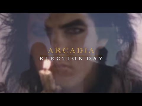 ARCADIA - ELECTION DAY (Lyrics)