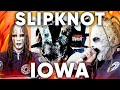 ПОЧЕМУ IOWA - ЛУЧШИЙ АЛЬБОМ SLIPKNOT?