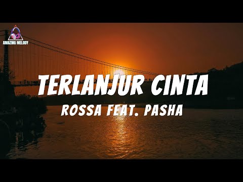 Rossa Feat  Pasha - Terlanjur Cinta - Lyrics