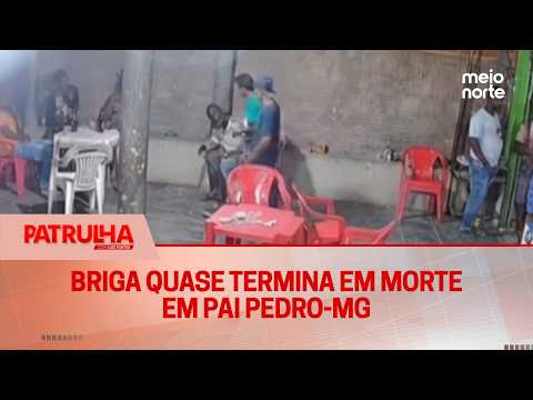 Briga quase termina em morte em Pai Pedro-MG | Patrulha