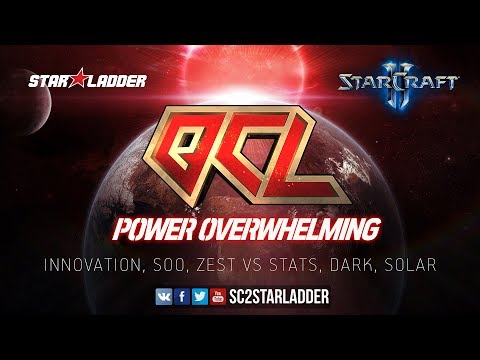 QCL Power Overwhelming Winners Ro8 Match 3: INnoVation, soO, Zest vs Stats, Dark, Solar