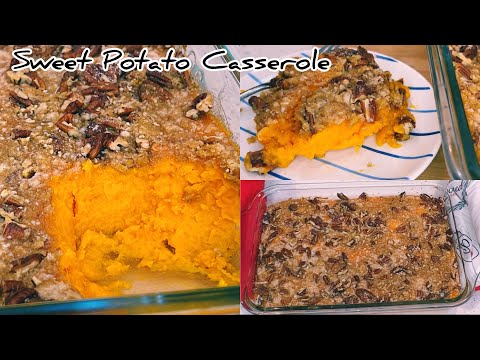 HOW TO MAKE BAKED SWEET POTATO CASSEROLE - PERFECT HOLIDAY SIDE DISH