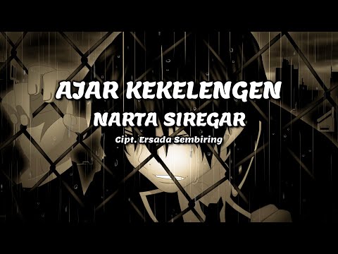 NARTA SIREGAR - Ajar Kekelengen | Lirik Lagu Karo
