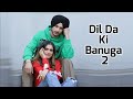 Dil Da Ki Banuga 2 (Official Audio) Navjeet | Latest Punjabi Song | Pyaar Kita Tanu Main Songs