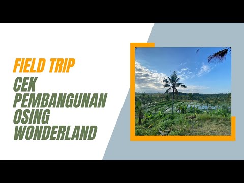 Field Trip bersama Official Agency Osing Wonderland