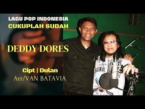 CUKUPLAH SUDAH ■ DEDDY DORES ■