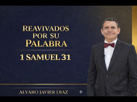 1 SAMUEL 31 | Reavivados por su Palabra | #RPSP