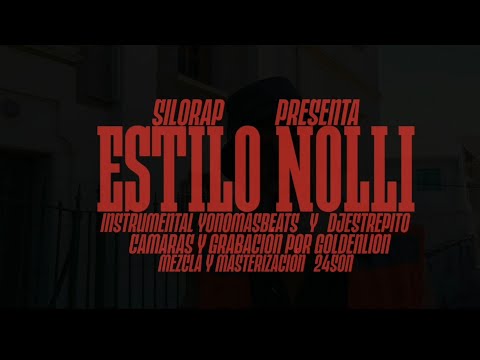 estilo nolli / silorap ft djestrepito & yonomasbeat / prod. 24son