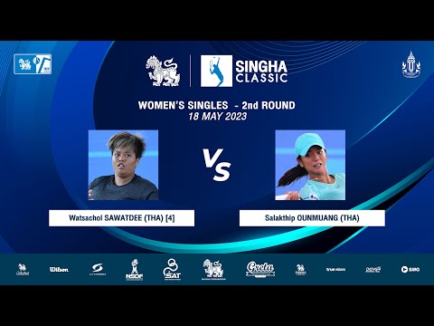 Watsachol SAWATDEE Vs Salakthip OUNMUANG | SINGHA CLASSIC 2023 (WS - 2nd Round)