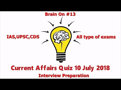 Brain On #13 | 10 July 2018 Current Affairs | Current Affairs in English | Daily Current Affairs