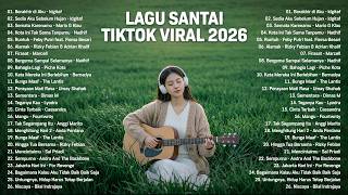 Download lagu Lagu Santai Viral Tiktok 2026 — Top Hits Indonesia 2026 | Berakhir di Aku, Sedia Aku Sebelum Hujan mp3