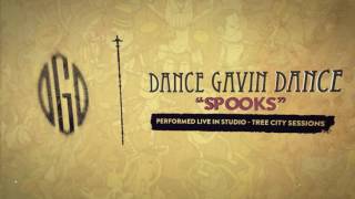 Dance Gavin Dance - Spooks (Tree City Sessions)