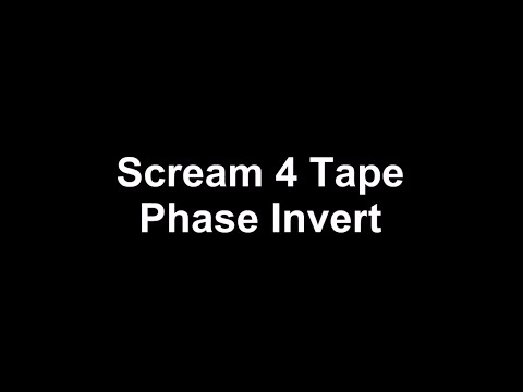 Scream 4 Tape Phase Invert