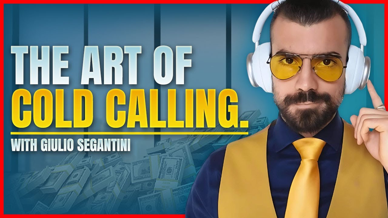 Cold Calling Secrets That Actually Work in 2025 - Giulio Segantini