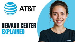 AT&T Reward Center Explained — How the Reward Process Works [2026]