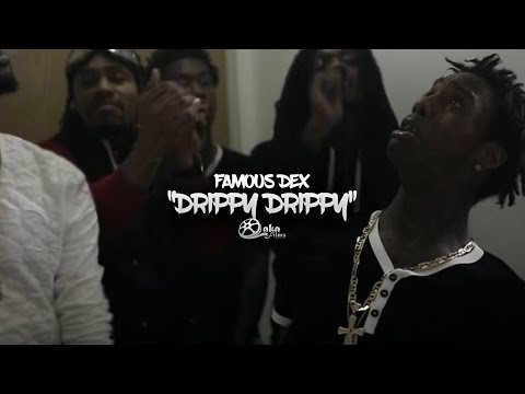 Famous Dex - "Drippy Drippy" (Official Music Video)