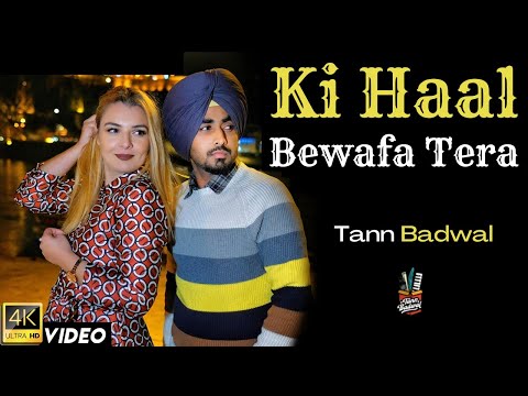 KI HAAL BEWAFA TERA (Official Video) - Tann Badwal - Sad Song Punjabi - PORTUGAL
