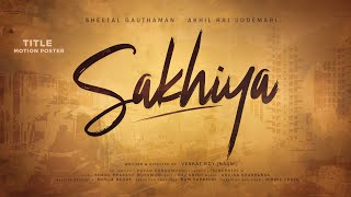 #Sakhiya - Title Motion Poster || Sheetal Gauthaman || Akhil Raj || Infinitum Media