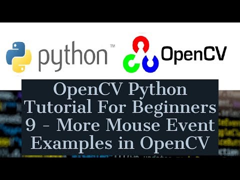 OpenCV Python Tutorial For Beginners 9 More Mouse Event Examples in OpenCV Python