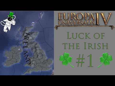 EU4 1.33 Luck of the Irish P1 Conquering Ireland