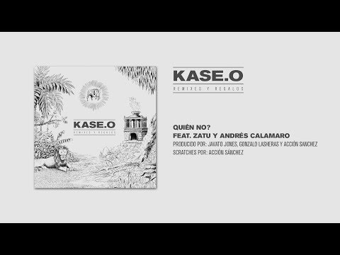 KASE.O - QUIEN NO? feat. ZATU y ANDRES CALAMARO