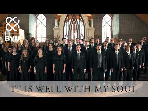 It Is Well with My Soul (Arr. Brent Wells) | BYU Concert Choir