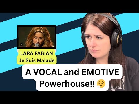 First Time Listening to Lara Fabian - Je Suis Malade - BREATHTAKING!