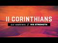 II Corinthians - Our Weakness/His Strength - Sermon by Pastor David Jeffery