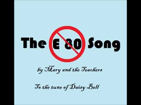 The E 80 Song (Daisy Bell)