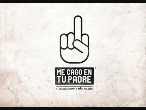 ME CAGO EN TU PADRE -  AGUJAS