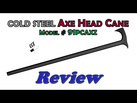 Review of the Cold Steel Axe Head Cane   Model 91PCAXZ