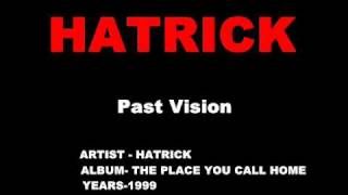 HATRICK - Past Vision
