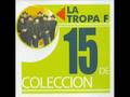 La Tropa F - Corazon Herido