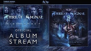 THREAT SIGNAL - Disconnect (Official Album Stream)