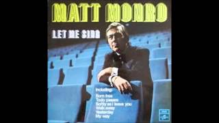 Matt Monro yesterday