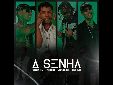 A SENHA - Mc Vittin Pv, Misael, Lukas Dii, DG-Guind'art 121 Prod. Mattexv