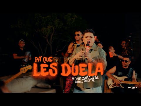 Mono Zabaleta, Daniel Maestre - Pa' Que Les Duela (Video Oficial)