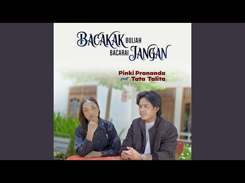 Bacakak Buliah Bacarai Jangan (feat. Tata Talita)