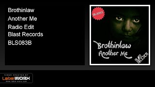 Brothinlaw - Another Me (Radio Edit)