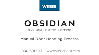 Weiser Obsidian Manual Door Handing Process