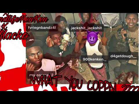 Bandlifekenken X 30BoyAnt X Aflacko X  D4GetDough - what you coppin