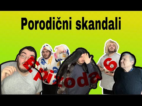 PORODICNI SKANDALI - epizoda 6
