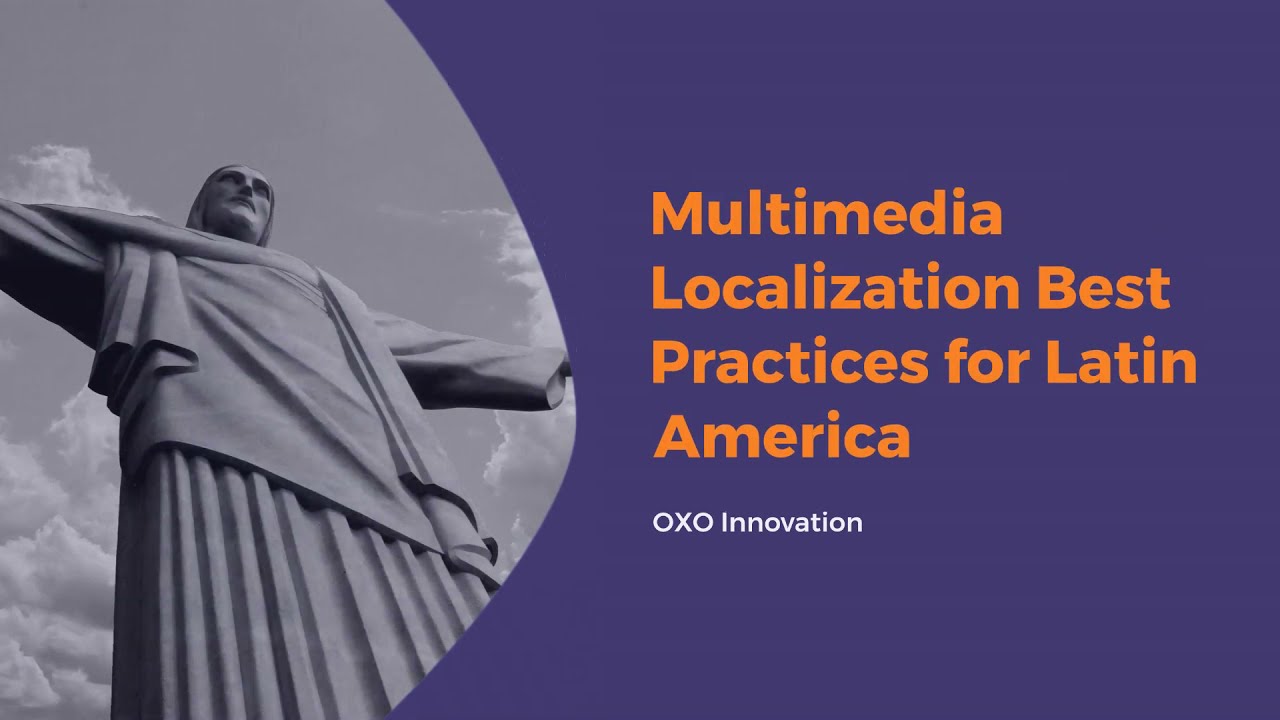 Multimedia Localization Best Practices for Latin America