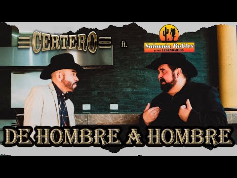 De Hombre A Hombre - Certero x Salomón Robles  [Video Oficial]