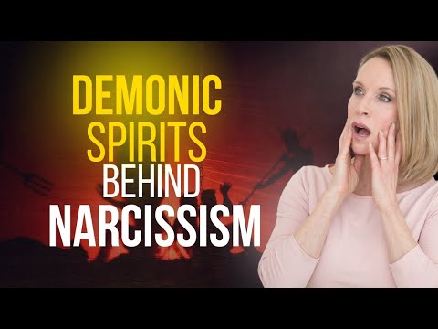 The Demonic Spirits Behind Narcissism
